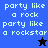 Pixelated text 'party like a rock party like a rockstar' on blue and black backgrounds with star symbols.