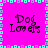 Pixelated text 'Dog Lovers' in dark purple and black on bright pink background with cyan and purple border