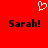 Red background with white pixelated heart symbol above two identical black pixelated text instances reading 'Sarah!' side by side.