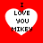 Red background with four white heart shapes, each containing black text reading "I LOVE YOU MIKEY" in pixelated font.