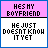 Pixelated text-based icon with pink and white sections, displaying 'HESMY BOYFRIEND' at top and 'HE JUST DOESNT KNOW IT YET' below in black pixel font.
