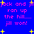 Blue background with pink text repeating 'jack and jill ran up the hill.... jill won!' and scattered yellow stars.