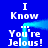 Blue background with white text repeating 'I Know You're Jealous!' and a glowing cyan arc moving through the scene.