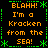 Pixelated text displays "BLAH! I'm a Kracken from the SEA!" in orange with green decorative borders on black background.