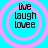 Four identical circular icons with pink concentric rings on a cyan background, each containing the text "live laugh lovee" in black pixelated font.
