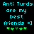 Pixelated cyan text on black background reads "Anti Turds are my best friends =]" with green plus signs below, two versions differ in plus sign arrangement.