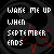 Pixelated text reads 'WAKE ME UP WHEN SEPTEMBER ENDS' over a dark background with red star-like shapes.