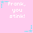 Pixelated pink background with repeated text "Frank, you stink!" in white and cyan star accents.