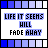 A 4x3 contact sheet of pixelated animated frames showing text-based buddy icons with blue and white color scheme, displaying phrases like "LIFE IT SEEMS HILL FADE AWAY" and "DRIFTING FURTHER EVERY DAY" in a retro digital style.