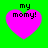 Four identical pink heart shapes on a bright green background, each containing black pixelated text reading 'my momy!' with the word 'momy' misspelled.