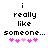 Black pixelated text reads "i really like someone..." above five pink hearts on white background, with one heart changing color between frames.