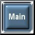 Two square blue buttons with white text reading "Main" in a pixelated font, each framed by silver borders.