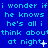 Blue background with light blue pixelated text repeating 'i wonder if i wonder if he knows he's all i think about at night' in multiple , some lines ending with a star symbol