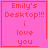 Four identical pink square with red text reading "Emily's Desktop!!! i love you" and a single containing additional symbols