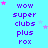 Pixelated text and stars on a cyan background with repeated 'wow super clubs plus rox' text blocks.
