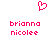 Pixelated pink heart symbol above two lines of lowercase text reading 'brianna nicolee' in a