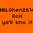 Pixelated orange background with black text repeating 'HALOhen2614', 'RoX', and 'ya'll kno it' in a pattern, some sections highlighted white
