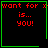Four identical with green borders display red text 'want for x is... YOU!' on black backgrounds, two featuring a small green heart and one a green star symbol