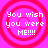 Four identical pixelated circular icons with red concentric rings on a bright pink background, each displaying white text reading "You wish you were ME!!!!".