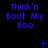 Blue pixelated text "Think'n Bout My Boo" on black background with animated symbols appearing and disappearing between frames.