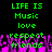 Green pixelated text on black background with pink and purple floral patterns at bottom, displaying 'LIFE IS Music love respect friends' in two identical vertical