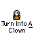 pixelated icons showing a figure with a white spherical head and orange body, each labeled "Turn Into A Clown" with a small A symbol, displaying sequential animation frames