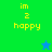 Pixelated yellow text 'im 2 happy' on green and blue backgrounds with a blue star on green and green star on blue.