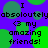 Pixelated text on a purple background with green circular shapes, repeating 'I absolutely absolutely <3 my amazing friends!' in black block letters.