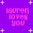 Purple background with white star shapes and pink text reading "lauren loves you" in four identical quadrants.
