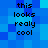 Blue pixelated background with black text reading 'this looks really cool' in two identical vertical