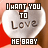 identical circular icons with red backgrounds, each displaying a hand-drawn 'I WANT YOU TO LOVE ME BABY' text on white cotton-like shapes