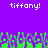 Purple background with white pixelated text 'tiffany!' at top, green and purple pixelated shapes resembling grass or foliage at bottom.