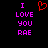 Pixelated text and a heart symbol on black background, with purple text reading 'I LOVE YOU RAE' in two identical vertical