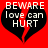 Red background with two identical black broken heart shapes, each containing white text reading BEWARE love can HURT.