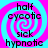 A static image with a cyan and magenta spiral background displaying four identical text blocks reading 'half', 'cycotic', 'sick', 'hypnotic' in black pixelated font.