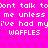 Pixelated text on a bright pink background with repeating heart patterns, displaying repeated phrases about waffles.