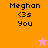 Pixelated text 'Meghan <3s You' on orange and pink backgrounds with a star icon changing color.