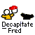 Pixelated icon shows two round-headed figures with white faces, one wearing a red cap and yellow shirt holding an object, next to a black silhouette; text below reads "Decapitate Fred" in blocky font.