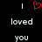 A pixelated image with a red heart symbol between two vertical white lines above the text "loved you" in gray block letters on black background.