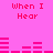 Pixelated pink background with red text reading 'When I Hear' and horizontal bar graphs in varying heights.
