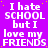 A static image with a purple background displaying repeated white text "I hate SCHOOL but I love my FRIENDS" in a pattern with small yellow dots scattered throughout