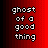 A 3x3 contact sheet of eight animated frames showing the phrase "ghost of a good thing" in pixelated white text against various solid color backgrounds including red, orange, green, cyan, blue, purple, and gray.