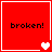 Red square with white border containing black text 'broken!' and pixelated heart symbols in four corners, showing animation progression from single to multiple hearts.