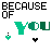 A 3x3 contact sheet of a pixel art animation showing the phrase "BECAUSE OF YOU" with animated heart elements, where each frame displays slight variations in text color and heart position.