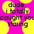 Pixelated text on a bright pink background with yellow circular shapes, displaying 'dude, i totally caught you staring' in black and purple lettering.