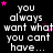 Black background with white text repeating "you always want what you can't have..." and scattered pink stars, one gray square in bottom-right corner.