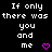Pixelated text repeats 'If only there was you and me' with pink hearts on black background, arranged in a pattern