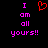 Pixelated text reads 'I am all yours!!' in bright pink with a red heart symbol above the first 'I'.