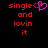 Red pixelated text 'single<3 and lovin it' on black background with a pink heart symbol replacing the '<3 in one view.