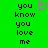 Green background with black text reading 'you know you love me' in two and a pink pixelated heart symbol above the left